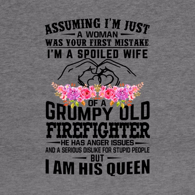 I'm A Spoiled Wife Of A Grumpy Old Firefighter Wife Husband Matching by Ripke Jesus